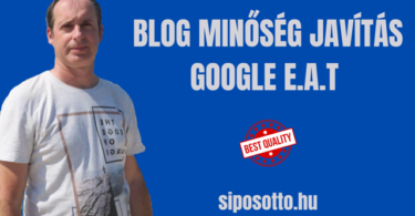 Google E.A.T faktorok a minőségi blog poszthoz