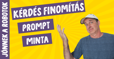 kérdés finomítás prompt minta ChatGPT-hez