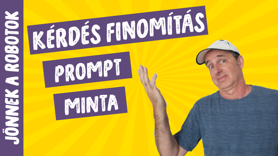 kérdés finomítás prompt minta ChatGPT-hez